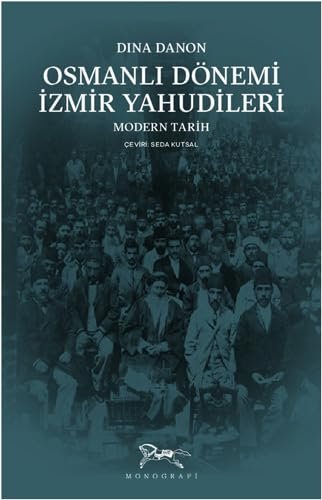 Cover of Osmanlı Dönemi İzmir Yahudileri: Modern Tarih.