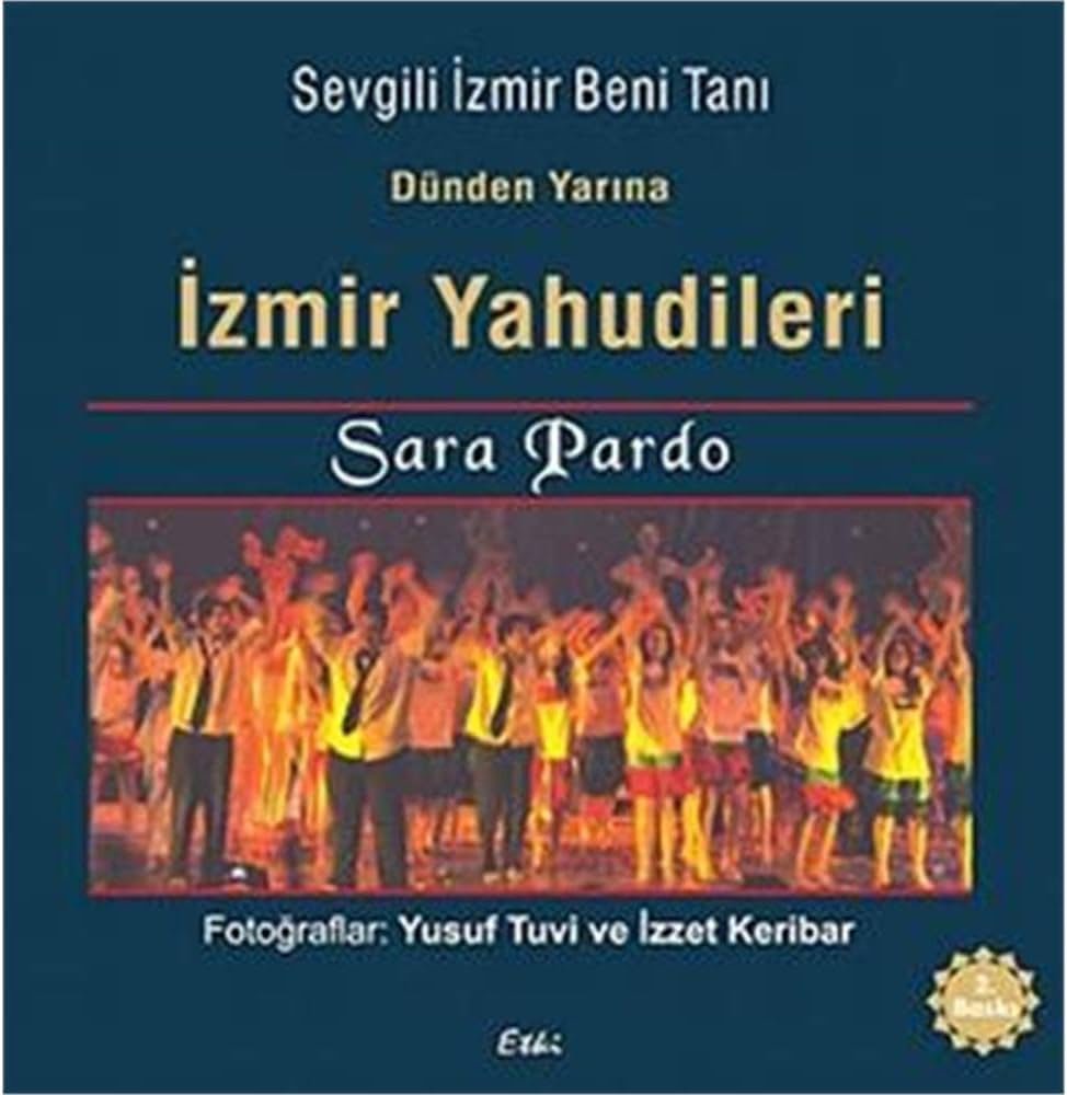 Cover of Sevgili İzmir Beni Tanı: Dünden Yarına İzmir Yahudileri.